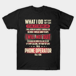 Phone Operator What i Do T-Shirt